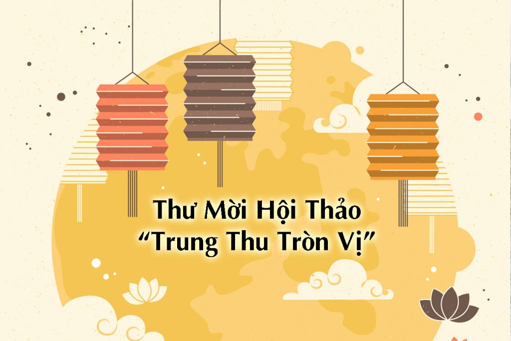 THƯ MỜI HỘI THẢO : TRUNG THU TRÒN VỊ