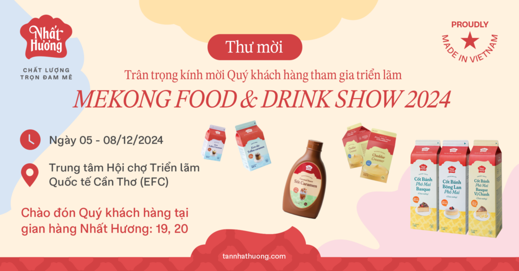 Thư mời Triển lãm Mekong Food & Drink Show 2024