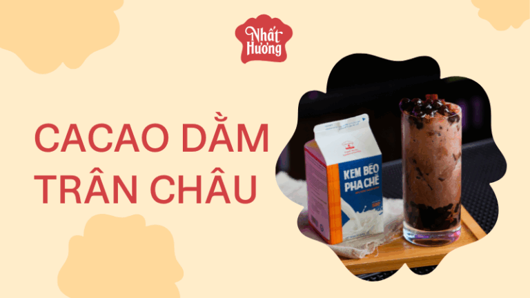 Cacao Dằm Trân Châu