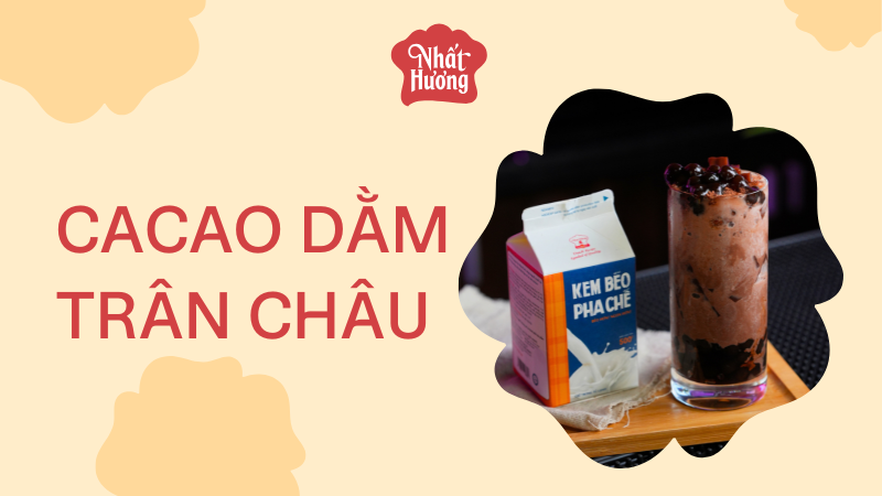 Cacao Dằm Trân Châu