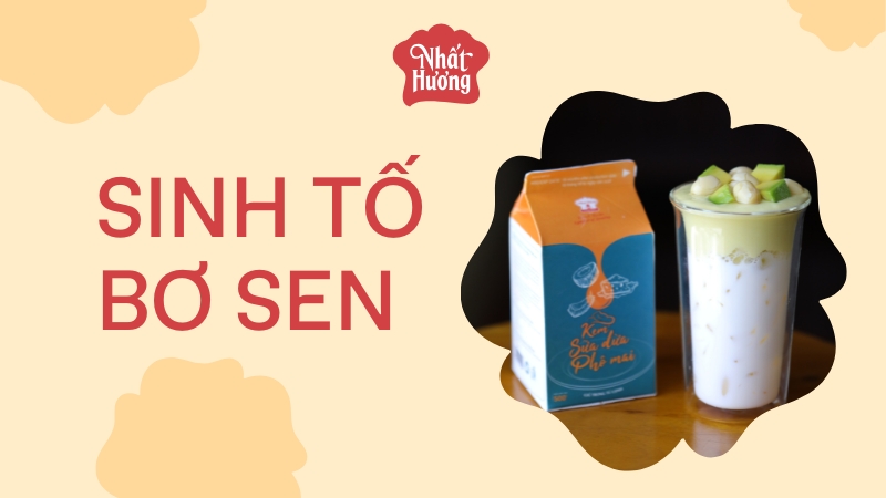 Sinh Tố Bơ Sen