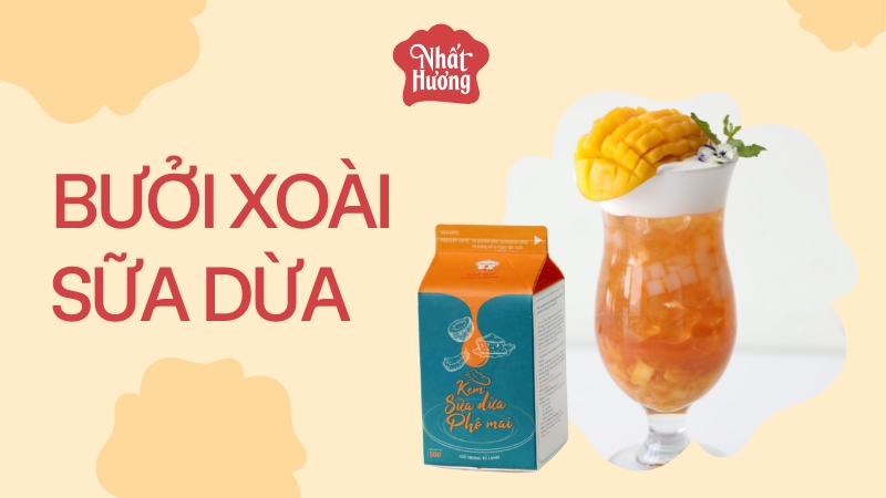 Bưởi Xoài Sữa Dừa