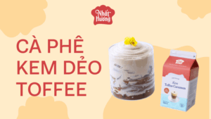 Cà Phê Kem Dẻo Toffee