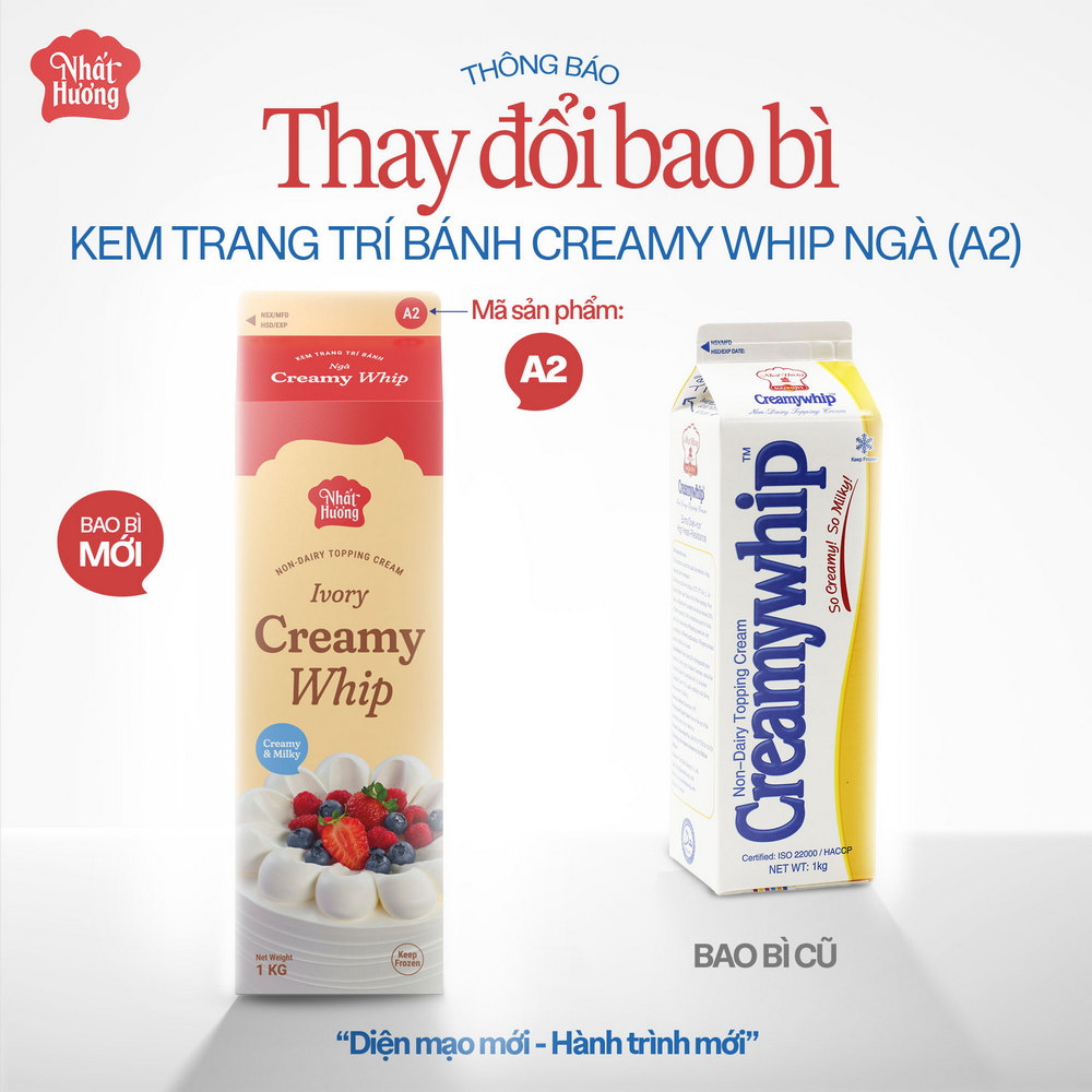 Thông báo thay đổi bao bì sản phẩm Kem Trang Trí Bánh Creamy Whip Ngà Nhất Hương (1 kg), mã sản phẩm là A2.