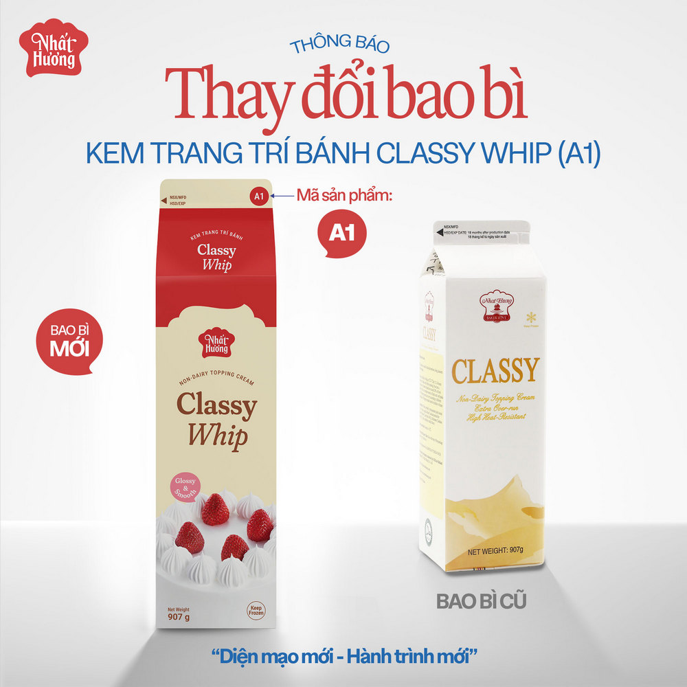 THÔNG BÁO: THAY ĐỔI BAO BÌ SẢN PHẨM KEM TRANG TRÍ BÁNH CLASSY WHIP NHẤT HƯƠNG (A1) 1 Thay đổi bao bì sản phẩm Kem Trang Trí Bánh Classy Whip Nhất Hương (1 kg), mã sản phẩm là A1.