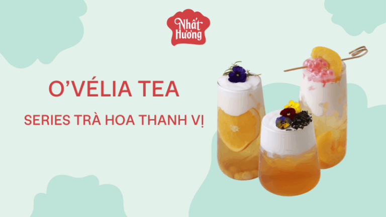 O'Vélia Tea: Series trà hoa thanh vị