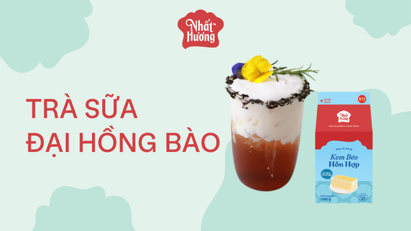 Trà Sữa Đại Hồng Bào