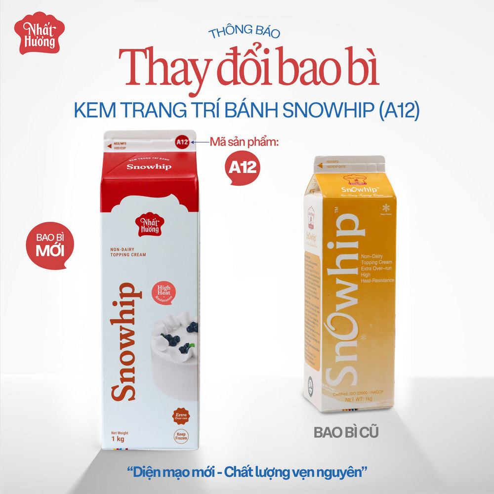 THÔNG BÁO THAY ĐỔI BAO BÌ SẢN PHẨM KEM TRANG TRÍ BÁNH SNOWHIP (A12) 1 Thông báo thay đổi bao bì Kem Trang Trí Bánh Snowhip Nhất Hương (A12)