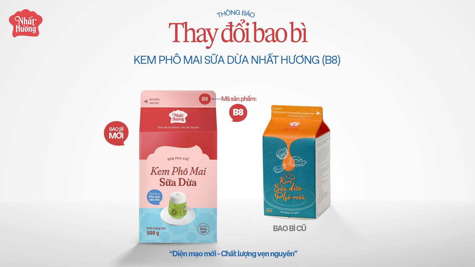 THÔNG BÁO: THAY ĐỔI BAO BÌ SẢN PHẨM KEM PHÔ MAI SỮA DỪA NHẤT HƯƠNG (B8)
