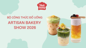 BỘ CÔNG THỨC ĐỒ UỐNG ARTISAN BAKERY SHOW 2026