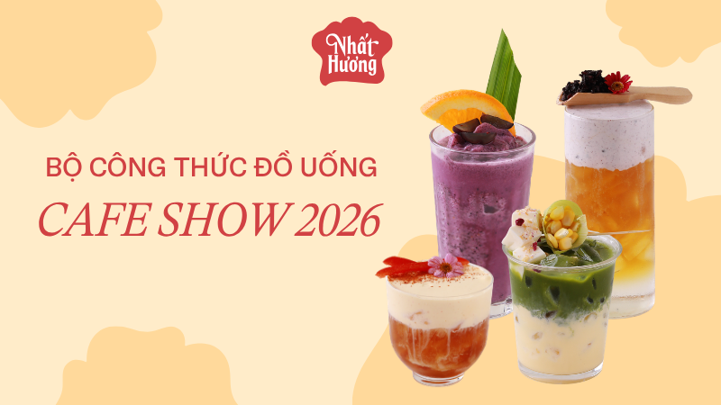 Bộ công thức đồ uống Cafe Show 2026