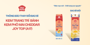 THAY ĐỔI BAO BÌ SẢN PHẨM KEM TRANG TRÍ BÁNH KEM PHÔ MAI CHEDDAR JOY TOP