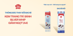 THAY ĐỔI BAO BÌ SẢN PHẨM KEM TRANG TRÍ BÁNH SILVER WHIP GIẢM NGỌT NHẤT HƯƠNG