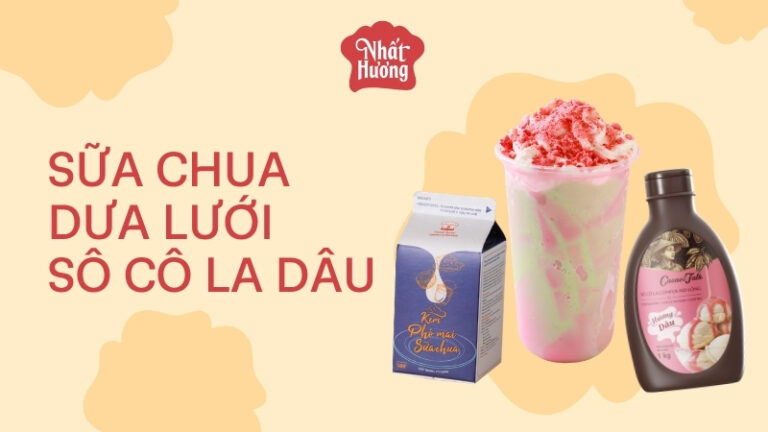 Sữa Chua Dưa Lưới Sô Cô La Dâu