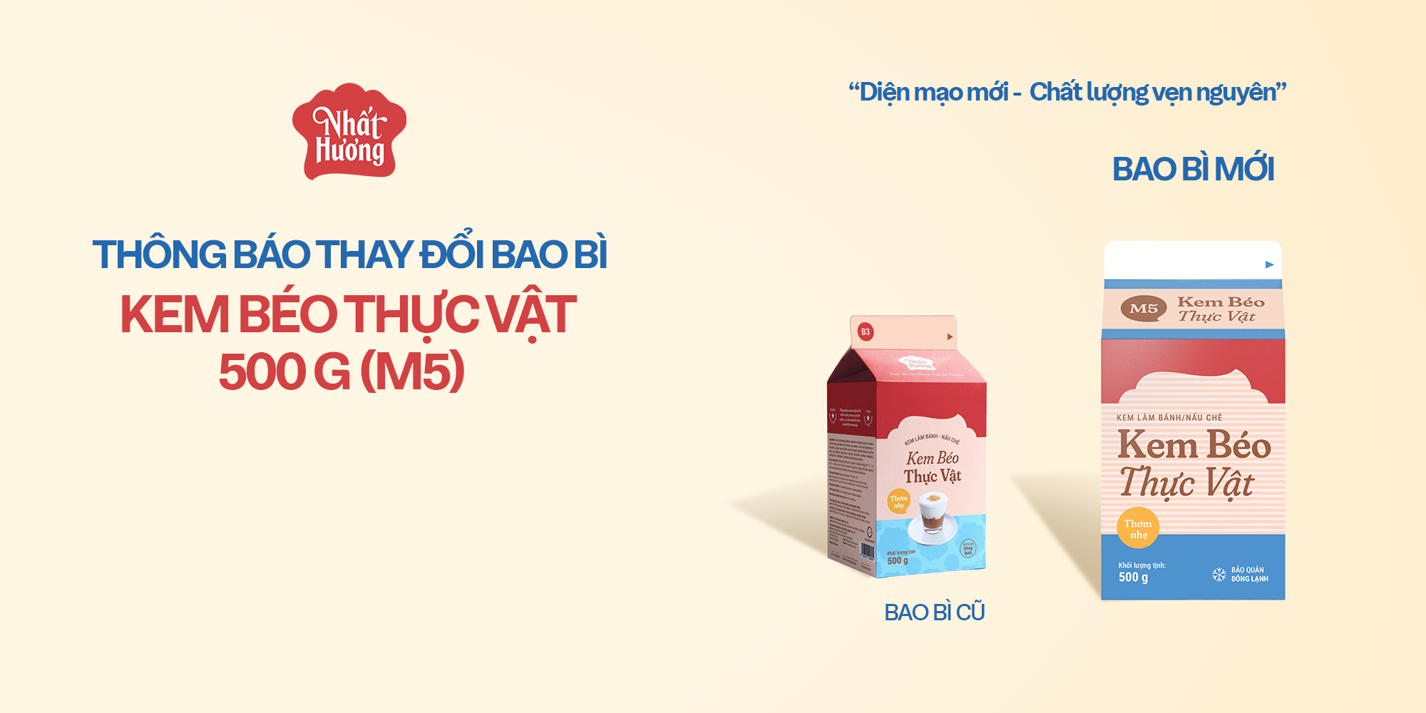 THAY ĐỔI BAO BÌ SẢN PHẨM KEM BÉO THỰC VẬT 500G