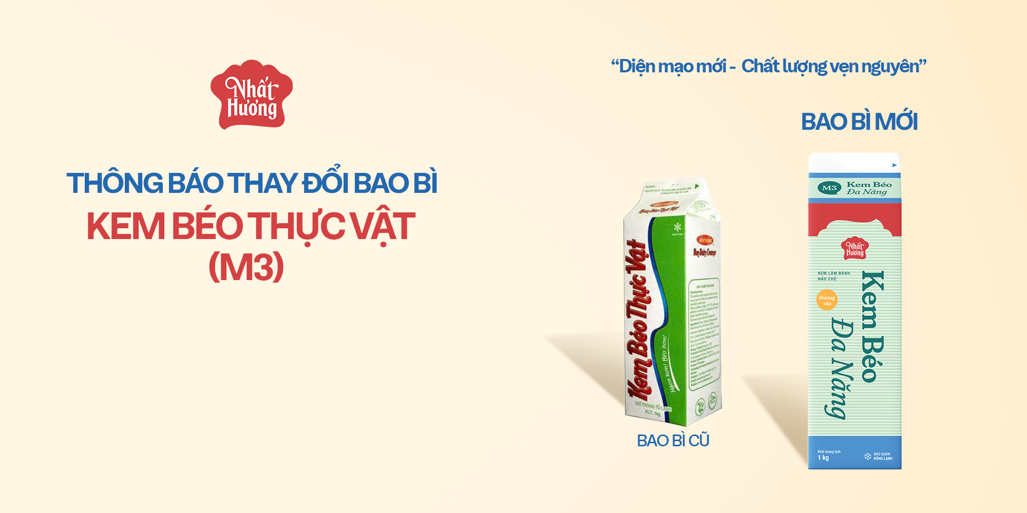 THAY ĐỔI BAO BÌ SẢN PHẨM KEM BÉO THỰC VẬT