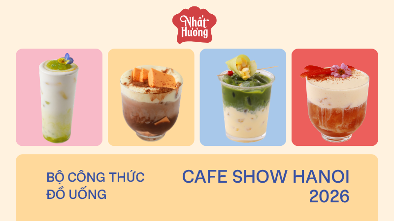 Bộ công thức đồ uống Cafe Show Hanoi 2026