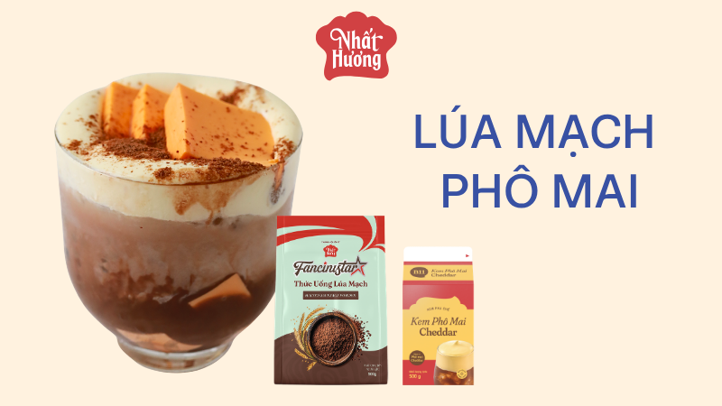 Bộ công thức đồ uống Cafe Show Hanoi 2026 1 Lúa Mạch Phô Mai
