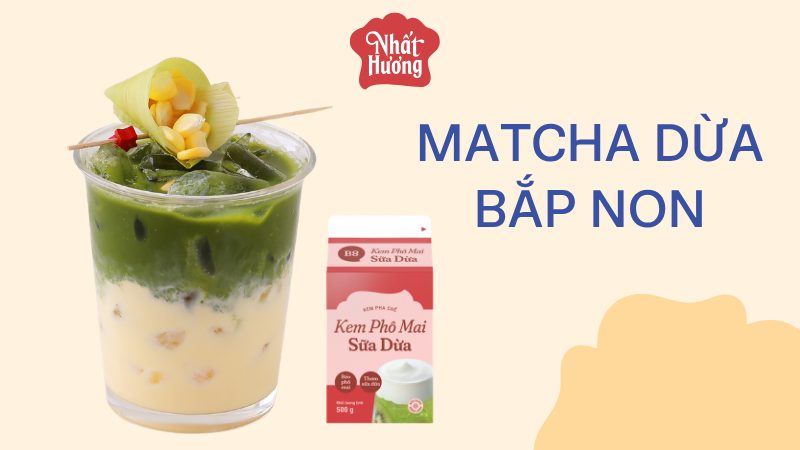 Bộ công thức đồ uống Cafe Show Hanoi 2026 2 Matcha Dừa Bắp Non