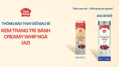THAY ĐỔI BAO BÌ SẢN PHẨM KEM TRANG TRÍ BÁNH CREAMY WHIP NGÀ NHẤT HƯƠNG