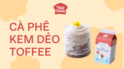 Cà Phê Kem Dẻo Toffee