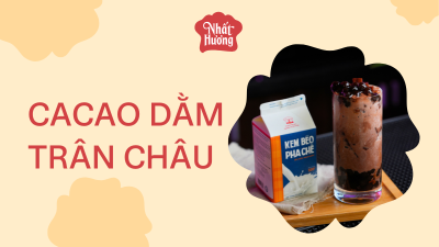 Cacao Dằm Trân Châu