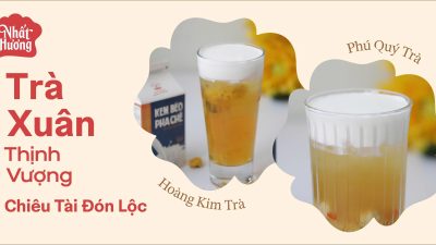 Công thức trà xuân thịnh vượng