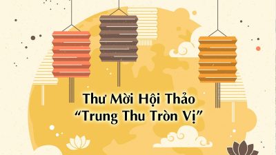 THƯ MỜI HỘI THẢO : TRUNG THU TRÒN VỊ