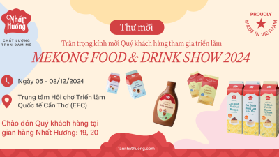 Thư mời Triển lãm Mekong Food & Drink Show 2024