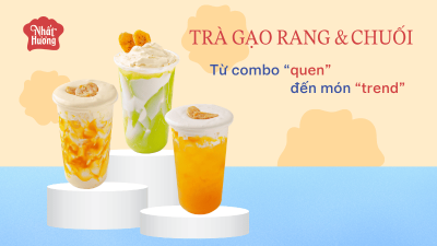 Trà Gạo Rang và Chuối: Từ combo "quen" thành món "trend"